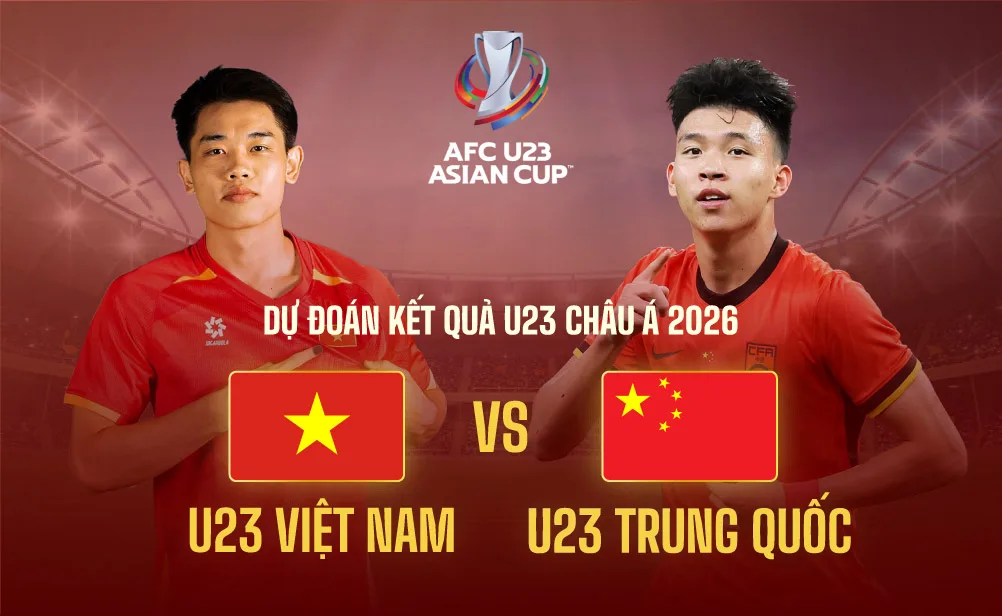 Dự đoán U23 Việt Nam vs U23 Trung Quốc – nhận định tỉ số và kèo tham khảo tại LC79